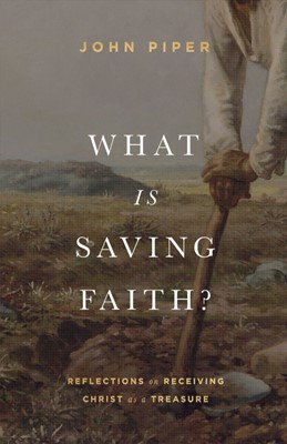 What Is Saving Faith? (Hard Cover)