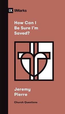 How Can I Be Sure I'm Saved? (Paperback)