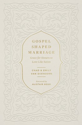 Gospel-Shaped Marriage (Hard Cover)