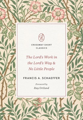 The Lord's Work in the Lord's Way and No Little People (Paperback)