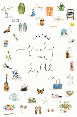 Living Freely and Lightly (Paperback)