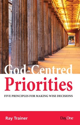 God-Centred Priorities (Paperback)