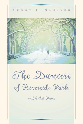 The Dancers of Riverside Park and Other Poems (Paperback)