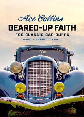 Geared-Up Faith for Classic Car Buffs (Hard Cover)