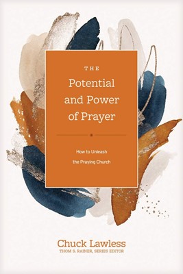 The Potential and Power of Prayer (Hard Cover)