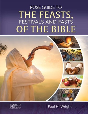 Rose Guide to the Feasts, Festivals and Fasts of the Bible (Hard Cover)