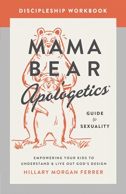 Mama Bear Apologetics® Guide to Sexuality Discipleship (Paperback)