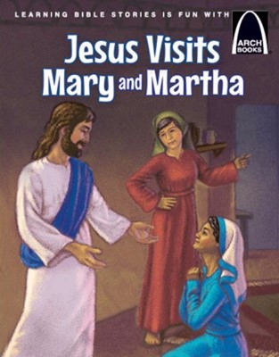 Jesus Visits Mary and Martha (Arch Books) (Paperback)