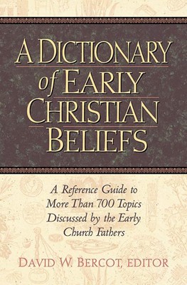 Dictionary of Early Christian Beliefs, A (Hard Cover)