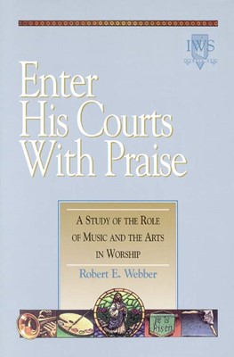 Enter His Courts with Praise (Paperback)