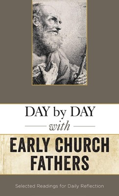Day by Day with the Early Church Fathers (Hard Cover)