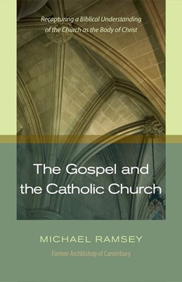 Gospel and the Catholic Church (Paperback)