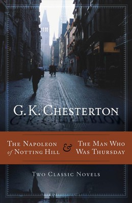 The Napoleon of Notting Hill & The Man Who Was Thursday (Paperback)
