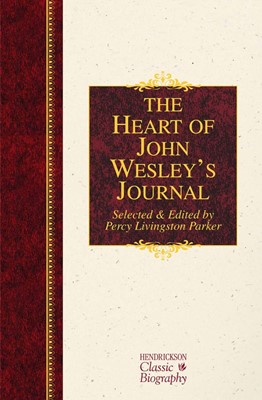 The Heart of John Wesley's Journal (Hard Cover)