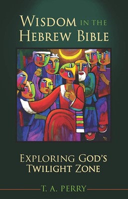 Wisdom in the Hebrew Bible (Paperback)