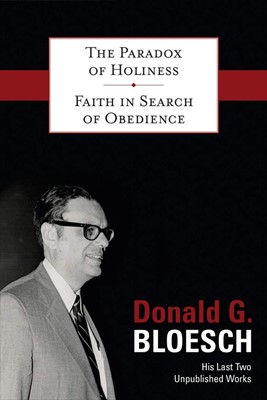 The Paradox of Holiness with Faith in Search of Obedience (Hard Cover)