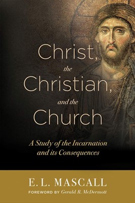Christ, the Christian, and the Church (Paperback)