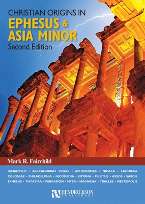 Christian Origins in Ephesus and Asia Minor (Hard Cover)