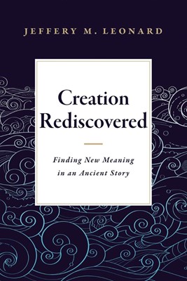 Creation Rediscovered (Paperback)