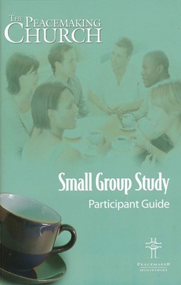 The Peacemaking Church Small Group Participant Guide (Paperback)