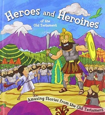 Heroes And Heroines From The Old Testament (Hard Cover)