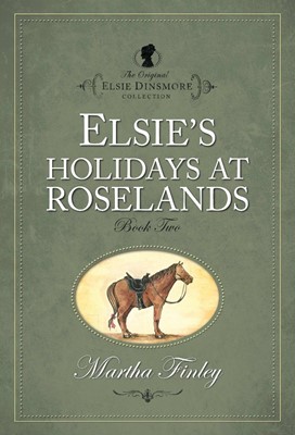 Elsie's Holidays at Roseland (Paperback)