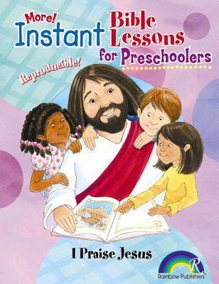 More Instant Bible Lessons: I Praise Jesus (Paperback)