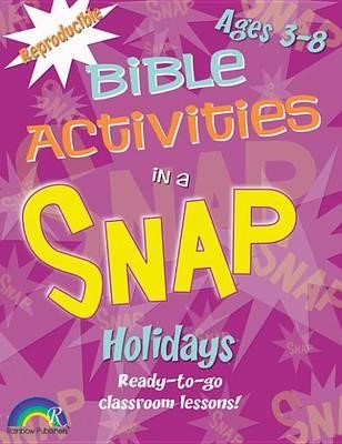 Bible Activities in a Snap: Holidays Ages 3-8 (Paperback)