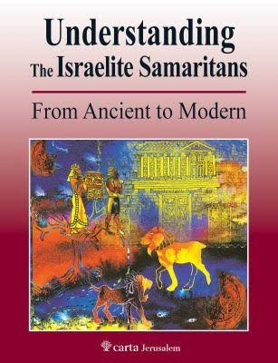 Understanding the Israelite Samaritans (Paperback)