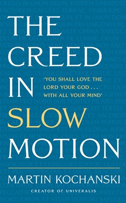 The Creed in Slow Motion (Hard Cover)