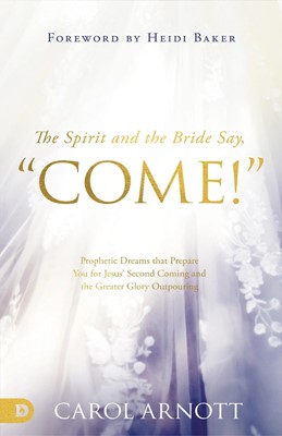 The Spirit and the Bride Say Come! (Paperback)