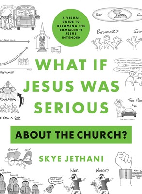 What If Jesus Was Serious about the Church? (Paperback)