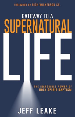 Gateway to a Supernatural Life (Paperback)