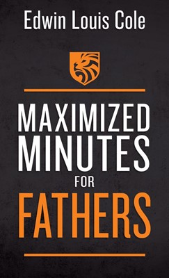 Maximized Minutes for Fathers (Paperback)