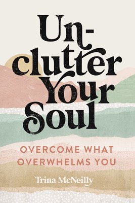 Unclutter Your Soul (Paperback)