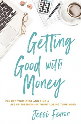 Getting Good with Money (Paperback)