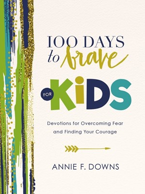 100 Days to Brave for Kids (Hard Cover)