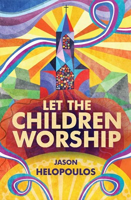 Let The Children Worship (Paperback)