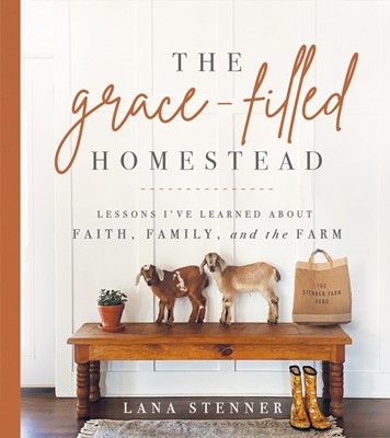 The Grace-Filled Homestead (Hard Cover)