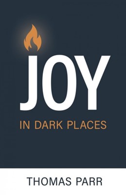 Joy in Dark Places (Paperback)