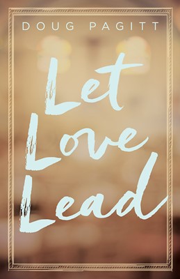 Let Love Lead (Paperback)