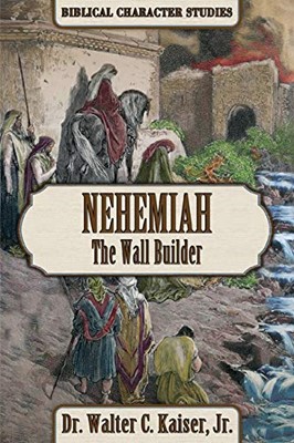 Nehemiah: The Wall Builder (Paperback)
