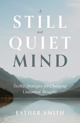 Still and Quiet Mind, A (Paperback)