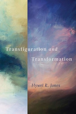 Transfiguration and Transformation (Cloth-Bound)