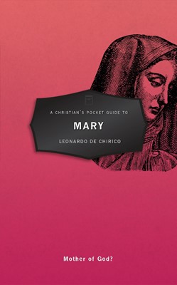 Christian's Pocket Guide to Mary, A (Paperback)