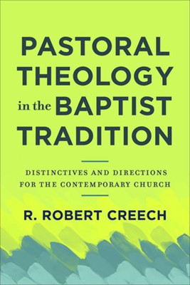 Pastoral Theology in the Baptist Tradition (Paperback)