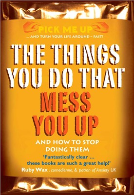 The Things You Do That Mess You Up (Paperback)