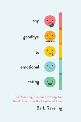 Say Goodbye to Emotional Eating (Paperback)