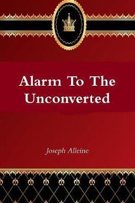 Alarm to the Unconverted (Paperback)