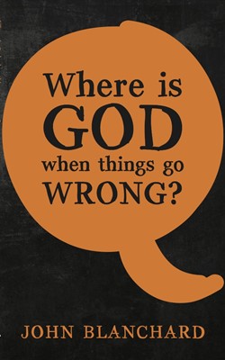 Where Is God When Things Go Wrong? (Paperback)
